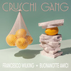 Crucchi Gang - Buonanotte amici - Single